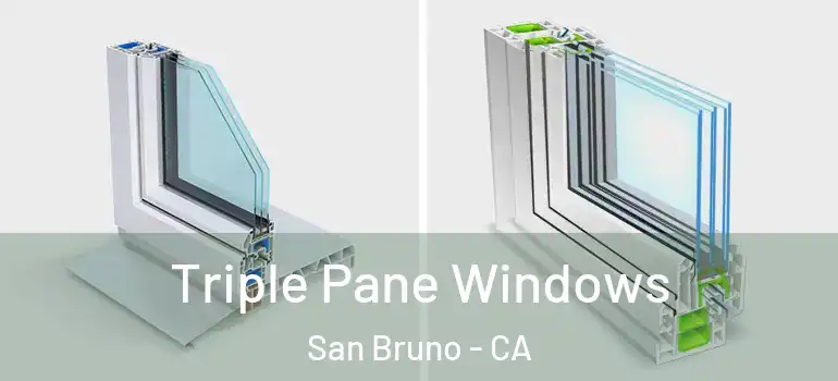  Triple Pane Windows San Bruno - CA